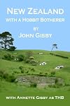 New Zealand With a Hobbit Botherer
