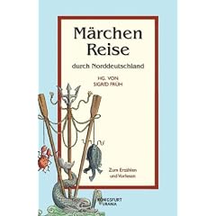 M�rchenreise durch Norddeutschland. M�rchen zum Erz�hlen und Vorlesen