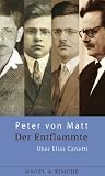 Der Entflammte: �ber Elias Canetti - Peter von Matt