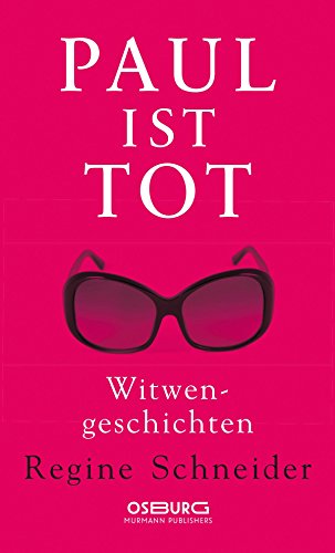 Paul ist tot: Witwengeschichten (German Edition)