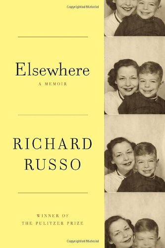 Elsewhere: A memoir by Russo, Richard (2012) Hardcover