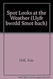 Smot yn edrych ar y tywydd