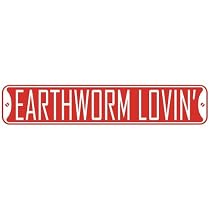 " EARTHWORM LOVIN " STREET SIGN