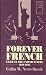 Book Forever French: Exile in the United States, 1939-1945 (Berg French Studies Series)