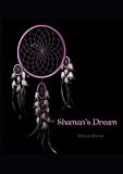 Shamans Dream