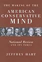 The Making of the American Conservative Mind: National Review and Its Times