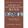 The Making of the American Conservative Mind: National Review and Its Times