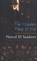 The Hidden Face of Eve: Women in the Arab World: 1