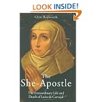 The She-apostle: The Extraordinary Life and Death of Luisa De Carvajal