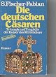 Die deutschen C�saren. Triumph und Trag�die der Kaiser des Mittelalters.