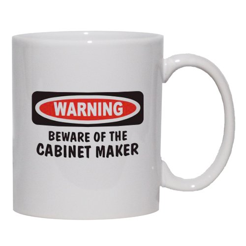 BEWARE OF THE CABINET MAKER Mug for Coffee / Hot Beverage 15 oz. BLUE