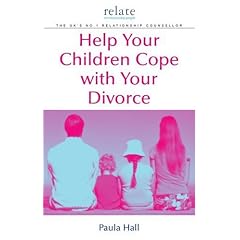 Help Your Children Cope with Your Divorce: A "Relate" Guide (Relate Guide)