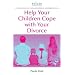 Help Your Children Cope with Your Divorce: A "Relate" Guide (Relate Guide)