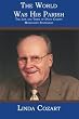 The World Was His Parish: The Life and Times of Doug Cozart Missionary Statesman