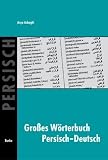 Gro�es W�rterbuch Persisch-Deutsch