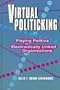 Virtual Politicking: Playing Politics in Electronically Linked Organizations (The Hampton Press Communication Series)