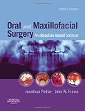 Oral and Maxillofacial Surgery: An Objective-Based Textbook, 2e