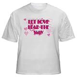 Let Love lead the way Adult T-Shirt Various Colors