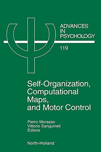 Self-Organization, Computational Maps, and Motor Control (Advances in Psychology)
