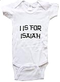 I IS FOR ISAIAH / Hurry Up - Name-series - White or Blue Onesie / Baby T-shirt