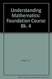 Understanding mathematics 4 : certificate course