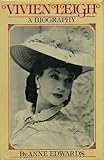 Vivien Leigh : a biography