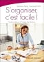 S'organiser, c'est facile !