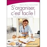 S'organiser, c'est facile !par St�phanie Bujon