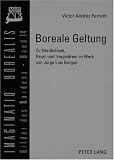 Boreale Geltung: Zu Nordlichkeit, Raum Und Imaginarem Im Werk Von Jorge Luis Borges (Imaginatio Borealis. Bilder Des Nordens)