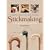 Stickmaking: A Complete Course