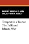 Tempest in a Teapot: The Falkland Islands War (Stokvis studies in historical chronology and thought)