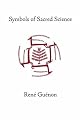 Symbols of Sacred Science (Collected Works of Rene Guenon)