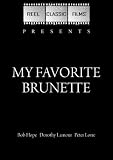 My Favorite Brunette (1947)