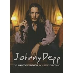 Johnny Depp: The Illustrated Biography