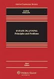 Estate Planning: Principles and Problems, Third Edition (Aspen Casebook Series)