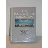 The Scott and White Collection: Recipes collected by Scott and White Memorial Hospital Auxiliary and Friends