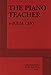 The Piano Teacher - Acting Edition (Acting Edition for Theater Productions)