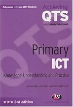 Primary ICT: Knowledge, Understanding and Practice (Achieving QTS)