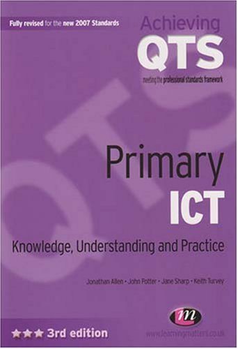 Primary ICT: Knowledge, Understanding and Practice (Achieving QTS)