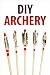 DIY Archery DIY Archery