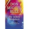 Die innere Wahrheit: So leben Sie im Einklang mit sich selbst