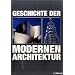 Geschichte der modernen Architektur