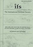 Soil organic matter : its importance in sustainable agricultural systems