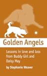 Golden Angels: Lessons in Love and Lo...