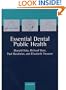 Essential Dental Public Health