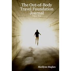 The Out-of-Body Travel Foundation Journal: Issue Ten