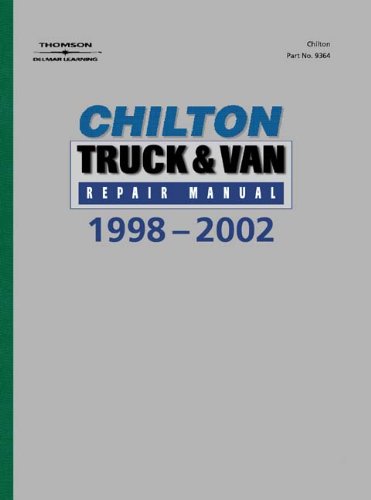 Chilton's Truck and Van Repair Manual, 1998-2002 - Perennial Edition (Chilton's Reference Manuals)
