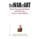 the war of art break through the blocks and win your inner creative battles