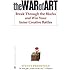 The War of Art: Break Through the Blocks and Win Your Inner Creative Battles