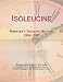 Isoleucine: Webster's Timeline History, 1934 - 2007